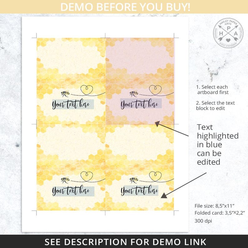 May include: Printable digital download of four honeybee themed place cards with a honeycomb pattern background. The place cards are 8.5 inches by 11 inches and can be folded to 3.5 inches by 2.2 inches. The text on the place cards says "Your text here".