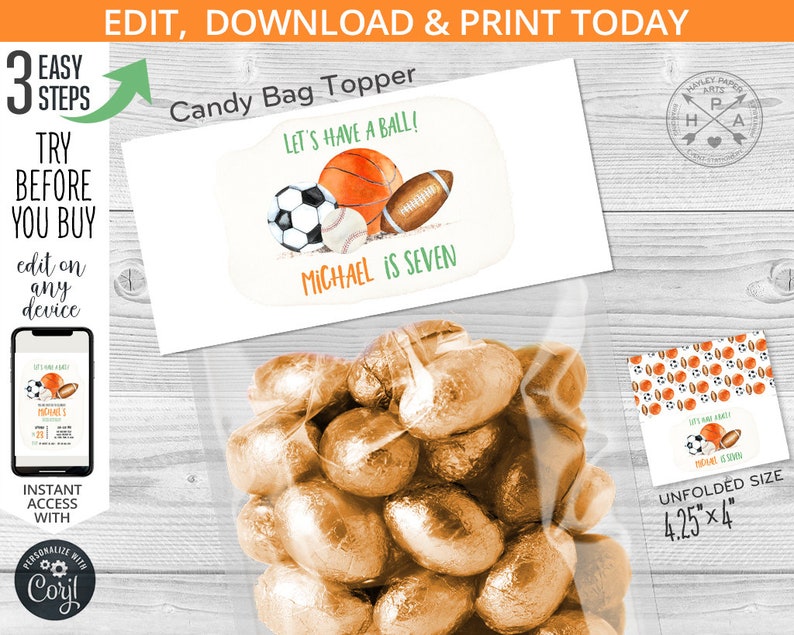 May include: Printable candy bag topper with a sports theme. The topper features a basketball, football, and soccer ball with the text "Let's Have a Ball!" and "Michael is Seven". The topper is 4.25 inches by 4 inches.