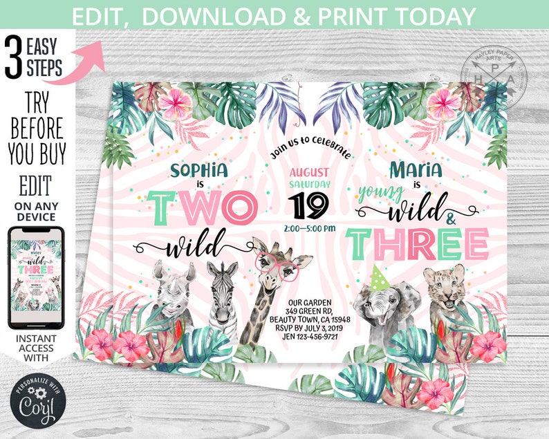 May include: Pink and green birthday invitation with a zebra print background. The invitation says "Sophia is Two Wild" and "Maria is Young Wild & Three". It also includes a giraffe, zebra, rhino, elephant, and leopard.