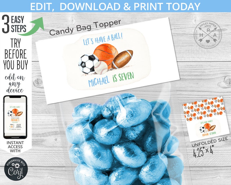 May include: Printable candy bag topper with a watercolor illustration of sports balls, including a basketball, football, baseball, and soccer ball. The text reads "Let's Have a Ball!" and "Michael is Seven". The topper is 4.25 inches by 4 inches.