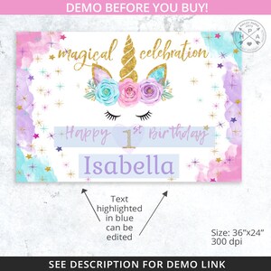 May include: A printable birthday sign featuring a unicorn with a gold horn and floral crown. The sign has a pink and blue watercolor background with gold glitter and stars. The text reads "magical celebration", "Happy 1st Birthday", and "Isabella".