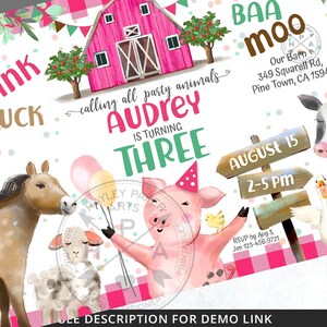 May include: A pink and green farm-themed birthday party invitation for a girl turning three. The invitation features a pink barn, a pig, a horse, a sheep, and a sign that says "Baa Moo". The text on the invitation reads "Calling all party animals Audrey is turning three August 15 2-5 pm".
