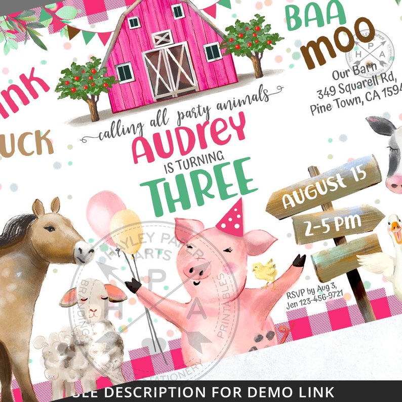 May include: A pink and green farm-themed birthday party invitation for a girl turning three. The invitation features a pink barn, a pig, a horse, a sheep, and a sign that says "Baa Moo". The text on the invitation reads "Calling all party animals Audrey is turning three August 15 2-5 pm".