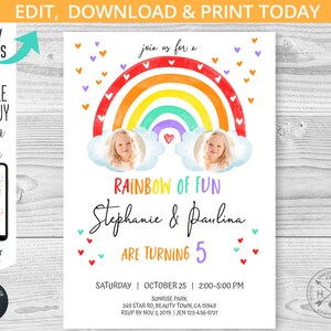 May include: A rainbow-themed birthday party invitation with a watercolor rainbow, clouds, and two photos of children. The text reads "Rainbow of Fun Stephanie & Paulina are turning 5" and includes the date, time, and location of the party.