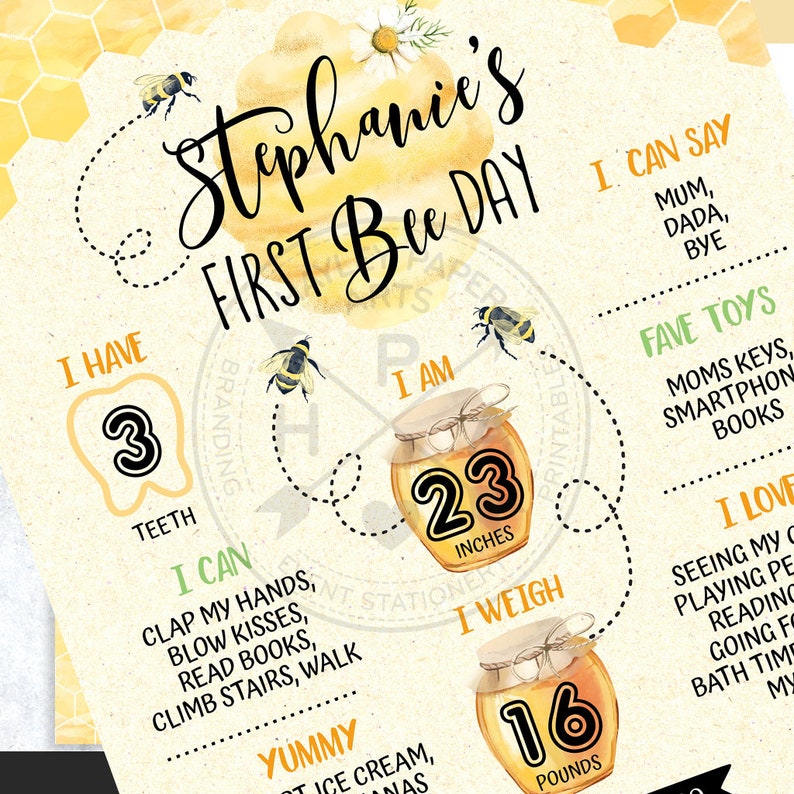 May include: A yellow and white printable first birthday milestone chart for a baby girl named Stephanie. The chart features a bee theme with illustrations of bees and honey jars. It includes details like age, height, weight, favourite toys, and things the baby can do.
