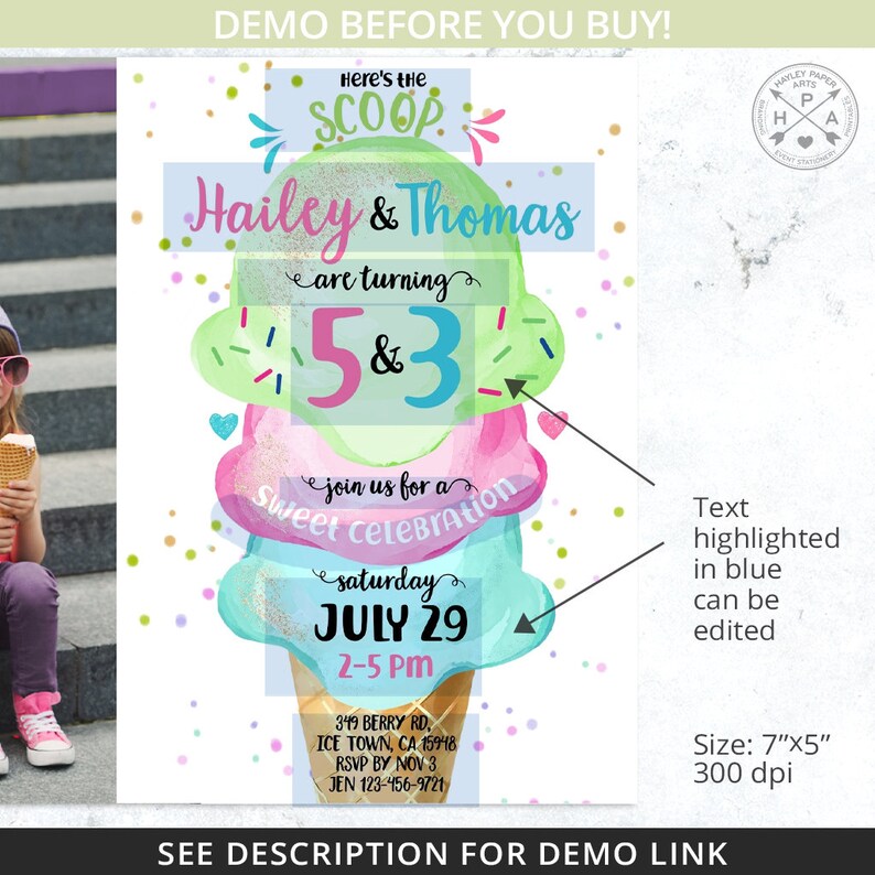 May include: A colorful ice cream cone birthday invitation with the text "Hailey & Thomas are turning 5 & 3" and "join us for a sweet celebration Saturday July 29 2-5 PM".