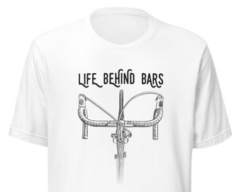 Life Behind Bars Classic T-shirt, Biking T Shirt, Vintage Bicycle T Shirt