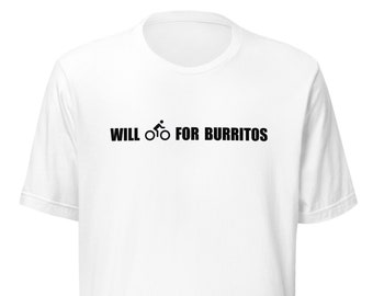 Will Bike For Burritos T-shirt, Cycling T-shirt, Cyclist T-shirt, Biking T Shirt, Funny Bicycle T Shirt