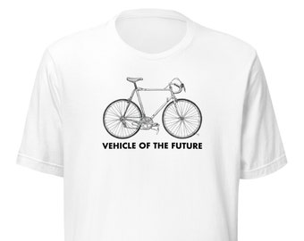 Vehicle of the Future T-shirt, Cycling T-shirt, Cyclist T-shirt, Biking T Shirt, Bicycle T Shirt