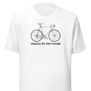 Vehicle of the Future T-shirt, Cycling T-shirt, Cyclist T-shirt, Biking T Shirt, Bicycle T Shirt