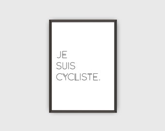 Bicycle Art Print, Bike Art Print, Cycling Art : Je Suis Cycliste