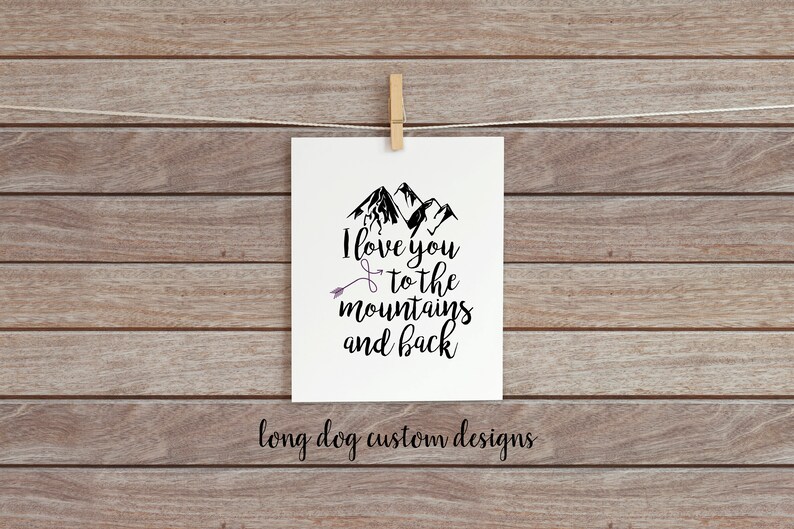 I Love You to the Mountains and Back//plum Arrow Nursery Etsy