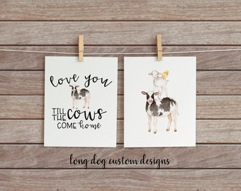 5x7 size - Love you till the cows come home - Nursery Wall Art - Digital