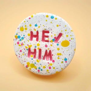 He / Him Pronoun Pin ~ Ceramic Brooch ~ Handmade Handpainted ~ Pastel Trans Jewelry ~ Transgender / Ally ~ Pottery Badge ~ Queer Pride LGBTQ