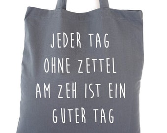 Jutebeutel/Turnbeutel "Jeder Tag ohne Zettel am Zeh ist ein guter Tag"