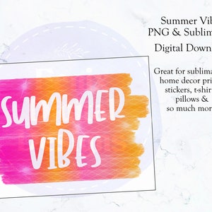 Summer Vibes - PNG and Sublimation - Digital File (8.5&quot;x11&quot;)