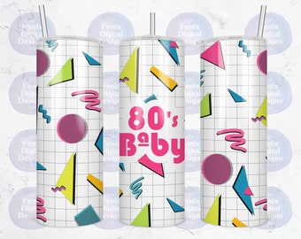 80's Baby - Sublimation Tumbler Design - 20 oz - Digital Download