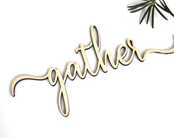 Gather Script Word Wood Sign-Wood Sign Art, Gallery Wall, Family Wood Sign, Laser Cut Wood Sign, Cursive Wood, Rustic Kitchen Wall Sign