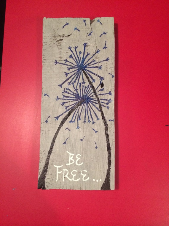 Items similar to Dandelion/ Be Free Wooden Sign on Etsy