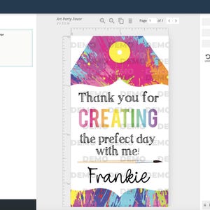 May include: A colorful thank you tag with a paint splatter design. The tag says "Thank you for CREATING the perfect day with me!" and has the name Frankie at the bottom.