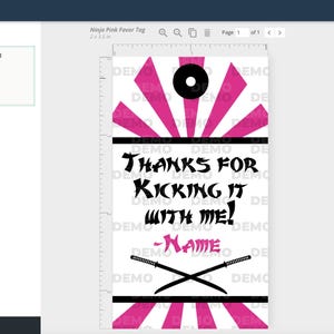 May include: A pink and white favor tag with a black and white ninja design. The tag says "Thanks for kicking it with me! - Name".