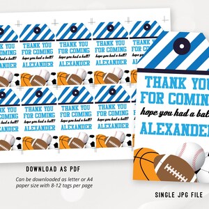 May include: Blue and white striped thank you tags with a basketball, football, baseball, and soccer ball graphic. The text reads "Thank you for coming hope you had a ball! Alexander".
