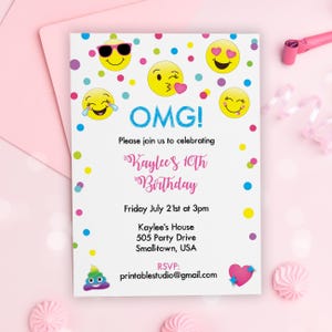 May include: A white birthday invitation with a colorful confetti background and emoji graphics. The text reads "OMG! Please join us to celebrating Kaylee's 10th Birthday. Friday July 21st at 3pm. Kaylee's House 505 Party Drive Small-town, USA. RSVP: printablestudio@gmail.com"