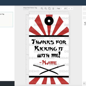 May include: Red and white favor tag with a black circle and a black ninja sword design. The text reads "Thanks for kicking it with me! - Name".