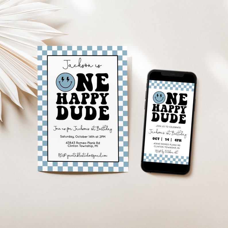 May include: A blue and white checkered birthday invitation with the text "Jackson is One Happy Dude" in black and white. The invitation includes the date, time, and location of the party.