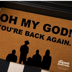 Felpudo divertido de los Backstreet Boys / Felpudo de bienvenida "Oh My God You're Back Again" / Regalo de banda de chicos de los 90 / Decoración para fans de NSYNC / Regalo de inauguración de casa imagen 1