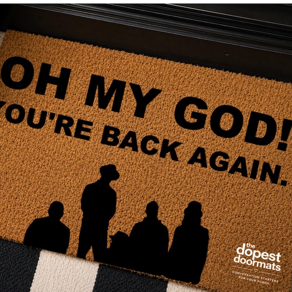 Funny Backstreet Boys Doormat | "Oh My God You're Back Again" Welcome Mat | 90s Boy Band Gift | NSYNC Fan Decor | Housewarming Gift