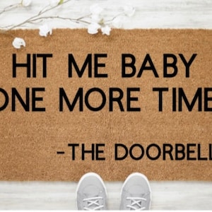 Hit Me Baby One More Time Doormat Rug, Funny Doormat, Custom Doormat, Personalized Doormat, Funny Gift, Housewarming Gift, Britney Spears