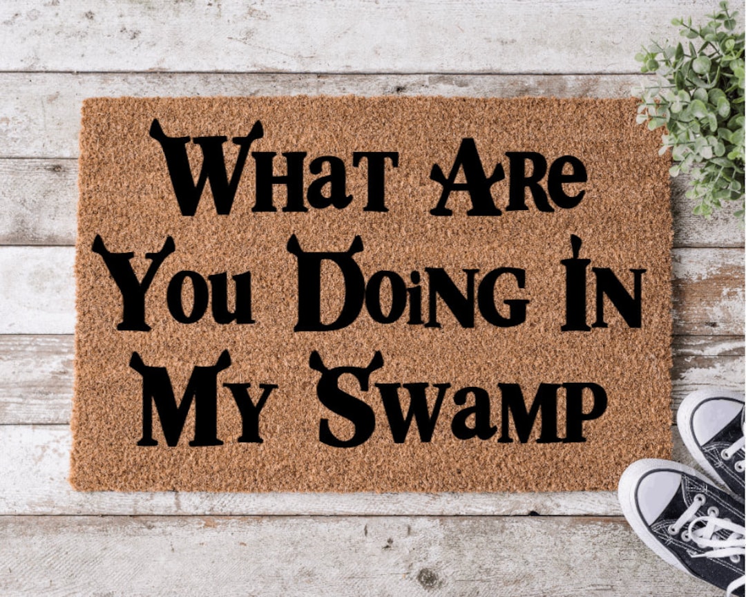 What Are You Doing in My Swamp Doormat – Funny Shrek Inspired
