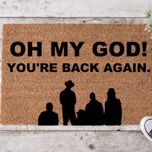 Oh My God You’re Back Again Doormat – Funny Boy Band Inspired Front Door Mat, Backstreet Boys NSYNC Fan Gift, 90s Music Home Deco