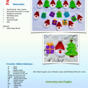 May include: A crochet pattern for a Christmas garland featuring Santa, Christmas trees, and gift boxes. The pattern includes instructions for making each ornament, as well as a list of materials and crochet abbreviations. The garland is approximately 9 inches long and features a variety of colors, including red, green, white, and blue.