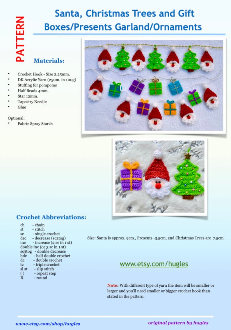 May include: A crochet pattern for a Christmas garland featuring Santa, Christmas trees, and gift boxes. The pattern includes instructions for making each ornament, as well as a list of materials and crochet abbreviations. The garland is approximately 9 inches long and features a variety of colors, including red, green, white, and blue.