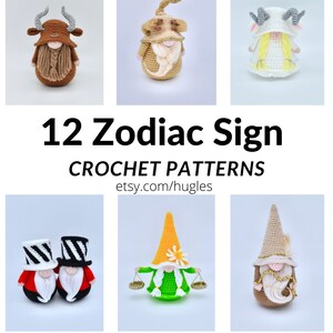 May include: Twelve crochet gnome patterns representing the zodiac signs. Each gnome is wearing a hat and outfit that represents their zodiac sign. The signs are: Leo, Capricorn, Aquarius, Taurus, Virgo, Aries, Gemini, Libra, Sagittarius, Cancer, Scorpio, and Pisces.