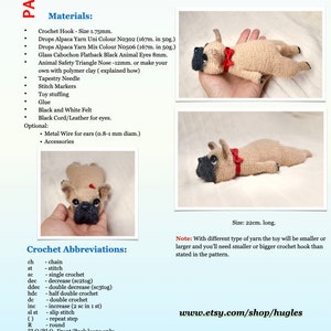 May include: Crochet pattern for a lying down French Bulldog. The pattern includes instructions for crocheting the dog's body, head, ears, and tail. The pattern also includes instructions for making the dog's eyes, nose, and mouth. The pattern is written in English and includes a list of materials and abbreviations.