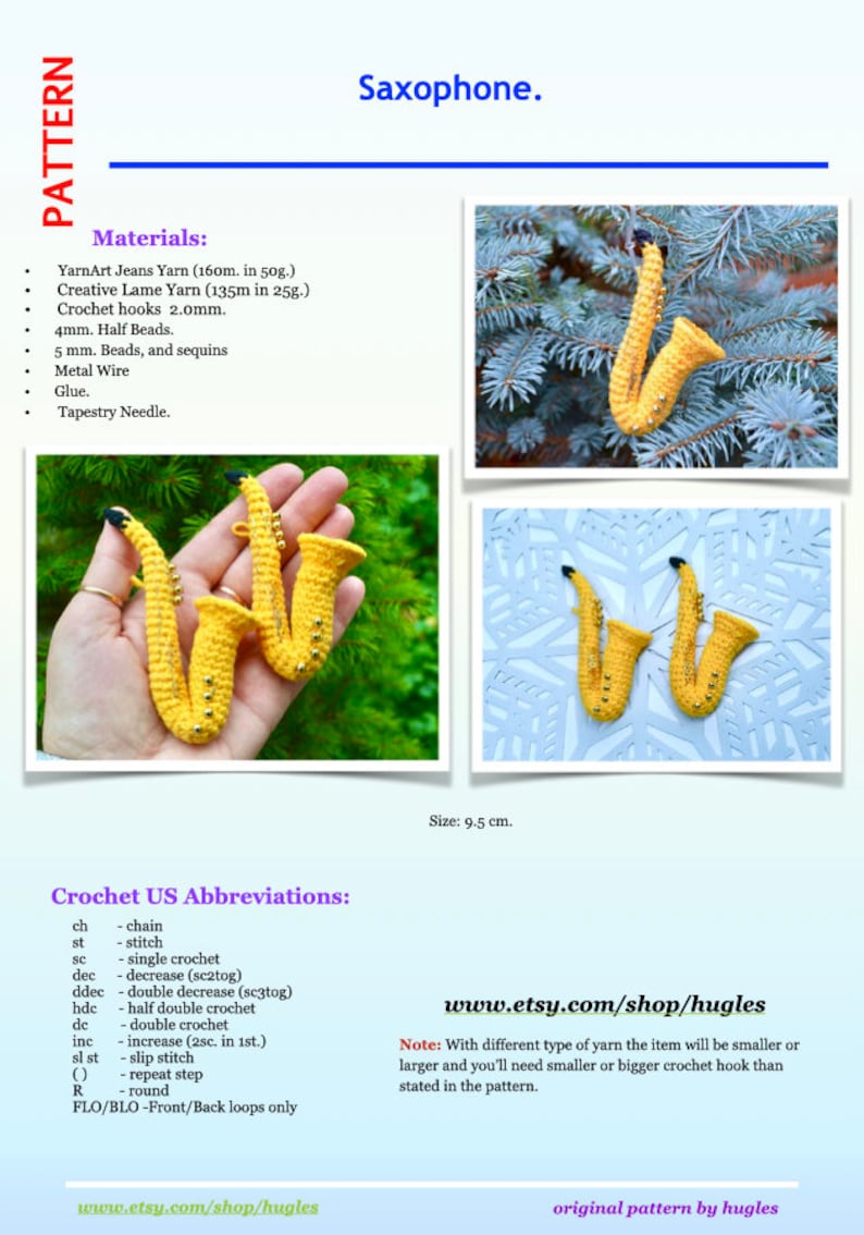 May include: Crochet pattern for a yellow saxophone, measuring 9.5 cm. The pattern includes instructions for crocheting the saxophone using yarn art jeans yarn and creative lame yarn. The pattern also includes instructions for adding beads and sequins to the saxophone.