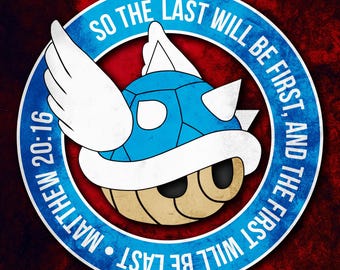 Blue Turtle Shell, Mario Kart, Nintendo, the First will be Last, Christian Poster, Art Print