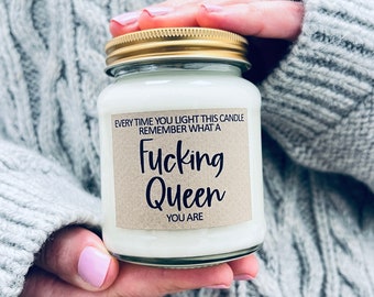 Positivity confidence gift, Queen Every time you light this candle remember what a fucking Queen you are