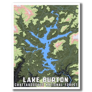 May include: A map of Lake Burton in the Chattahoochee National Forest. The map shows the lake in blue, surrounded by green forests and brown mountains. The text "LAKE BURTON" and "CHATTAHOOCHEE NATIONAL FOREST" is printed in white at the bottom of the map.