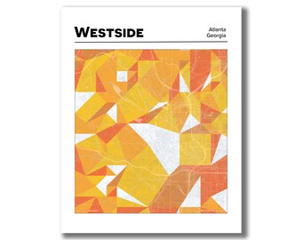 WESTSIDE Atlanta Map Print! Westside Atlanta Art, Realtor Closing Gift, Housewarming Gift, Moving Away Gift, Atlanta Map Art, Geometric Art!