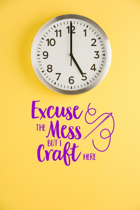 Excuse the Mess I Craft here vinyl wall art sticker saying home sewing needle