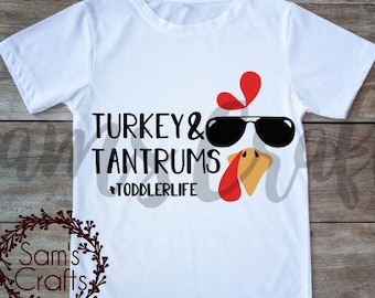 Turkey and Tantrums - Toddler - Thanksgiving - Shirt - Design - Instant Download