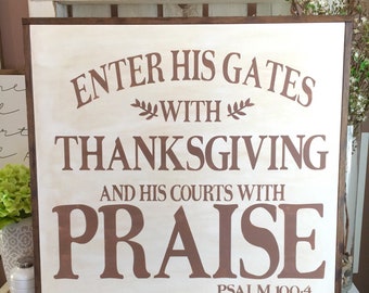 Enter His Gates With Thanksgiving and Praise | Large Wood Frame Sign | Psalm 100:4 | Farmhouse Sign | Fixer Upper Style | Inspirational