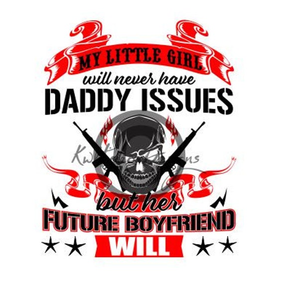 Download Daddy Issues Svg Dxf File Skull Svg Gun Svg | Etsy