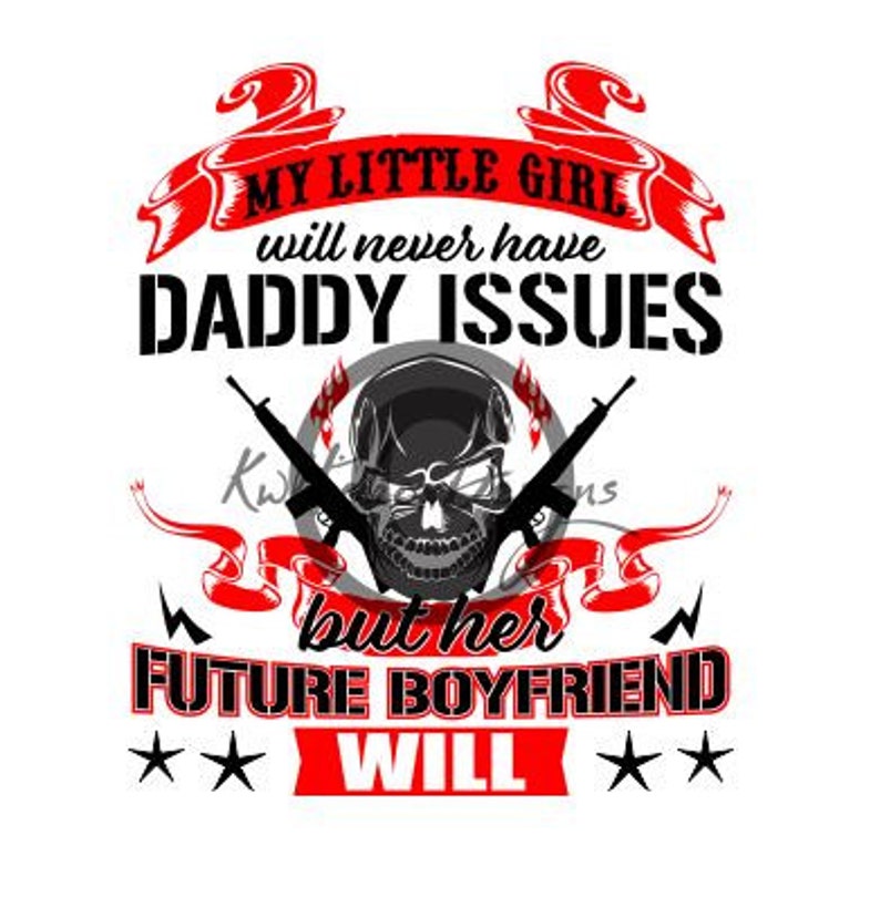 Download Daddy Issues Svg Dxf File Skull Svg Gun Svg | Etsy
