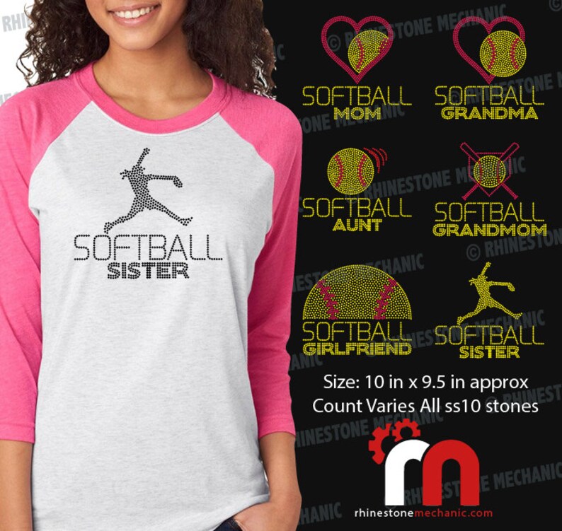 May include: A white and pink baseball t-shirt with a rhinestone design that says "Softball Sister". The design features a softball player in a silhouette. The shirt is a 3/4 sleeve raglan style. The text "Size: 10 in x 9.5 in approx Count Varies All ss10 stones" is at the bottom of the image.