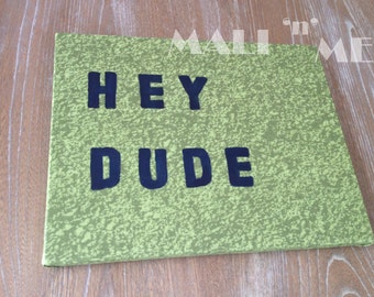 Hey Dude Nursery Boys Room Sign